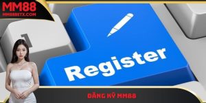 Hướng Dẫn MM88 Nhanh Chóng – Đăng Ký & Đặt Cược Mỗi Ngày - Tawin