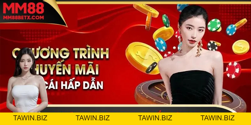Khuyến Mãi MM88 - Sự Kiện Nhận Thưởng Vô Cùng Hấp Dẫn - Tawin Khuyến Mãi MM88 - Sự Kiện Nhận Thưởng Vô Cùng Hấp Dẫn - Tawin