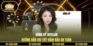 Hướng Dẫn Tham Gia Hitclub Chi Tiết Cho Người Mới Bắt Đầu - Tawin