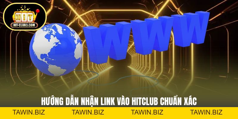 Link Vào Hitclub - Đường Dẫn Nền Tảng Chính Thức 2026 - Tawin
