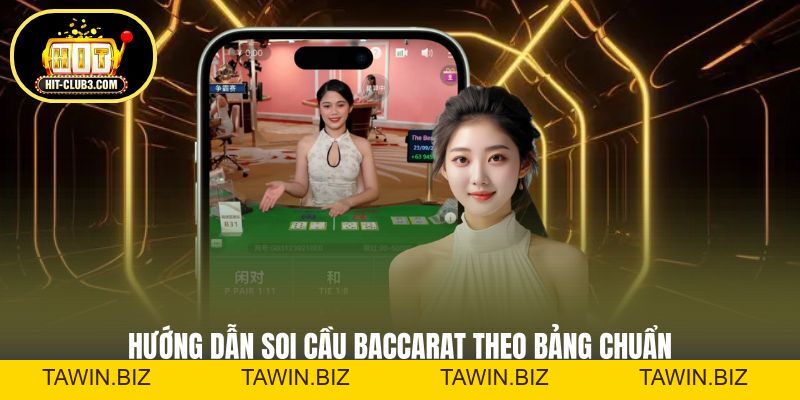 Soi Cầu Baccarat - Chiến Thuật Đọc Cầu Hiệu Quả Nhất 2026 - Tawin