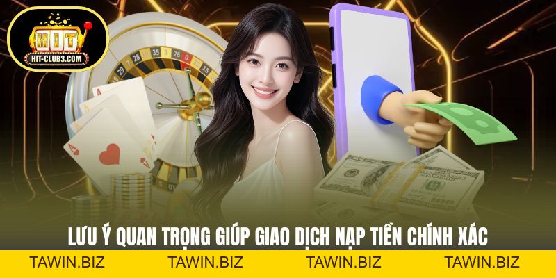 Nạp Tiền Hitclub - Hướng Dẫn Chuẩn Xác Cho Người Mới Tham Gia - Tawin