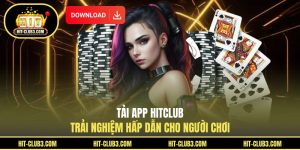 Hướng Dẫn Tham Gia Hitclub Chi Tiết Cho Người Mới Bắt Đầu - Tawin