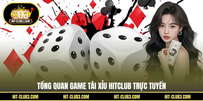 Tài Xỉu Hitclub - Trải Nghiệm Cược Thú Vị Dành Cho Người Chơi - Tawin
