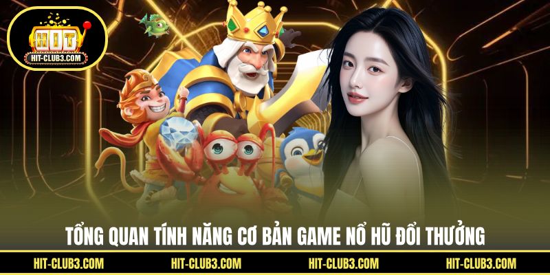 Nổ Hũ Hitclub - Săn Jackpot Đổi Thưởng Cực Hấp Dẫn - Tawin