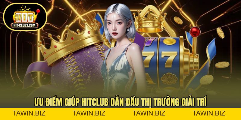 HITCLUB TUNS ✅️ Trang Chủ Đăng Ký & Tải App HIT CLUB Tháng 8 - Tawin
